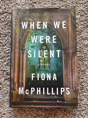 When We Were Silent Novel Hardcover Book Fiction Thriller Fiona McPhillips